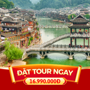 TOUR LỄ 30/4 - 1/5 | 6N5D | ÂN THI - PHƯỢNG HOÀNG CỔ TRẤN - TRƯƠNG GIA GIỚI