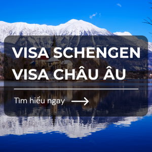 VISA SCHENGEN - VISA CHÂU ÂU