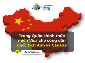 Trung Quốc chính thức miễn Visa cho công dân quốc tịch Anh và Canada